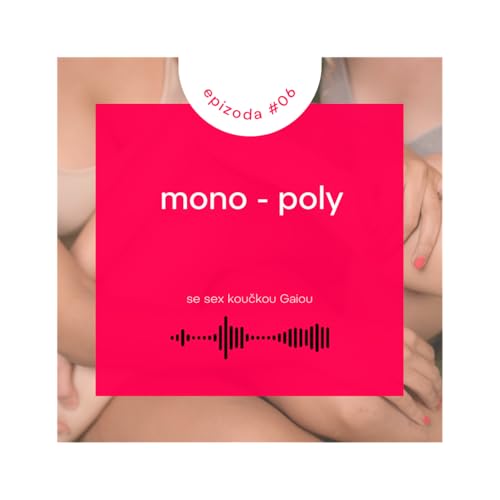 🎙️Miláček #6: Mono - poly