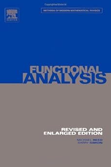 I: Functional Analysis: Volume 1: vol 1 (Methods of Modern Mathematical Physics) by Reed, Michael, Simon, Barry book cover