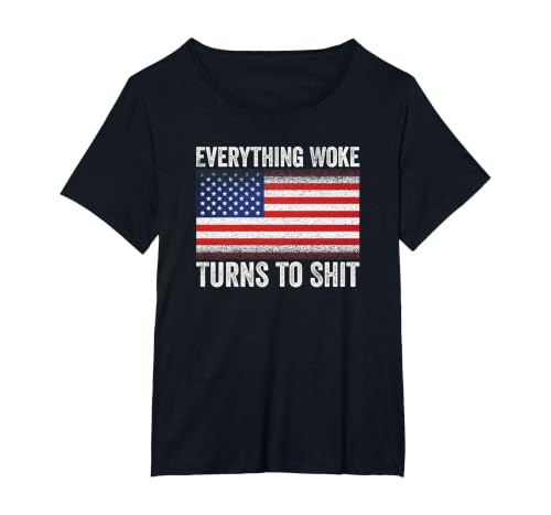 Everything Woke Turns to Sht Funny Trump US Political Quotes T-Shirt, Women's Plus, Black, 6X