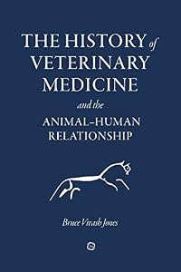 Vedi scheda su Amazon The History of Veterinary Medicine and the Animal-Human Relationship