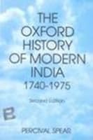 The Oxford History of Modern India: Being Part III of The Oxford History of India 0195610768 Book Cover