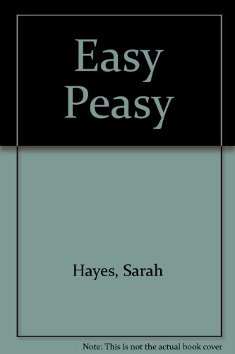 Easy Peasy (By: Sarah Hayes)