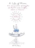 A Life of Olson: & a Sequence of Glyphs on Points of his life, work, and times