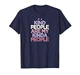 Kind People Are My Kinda People Funny Girls Gift Summer T-Shirt