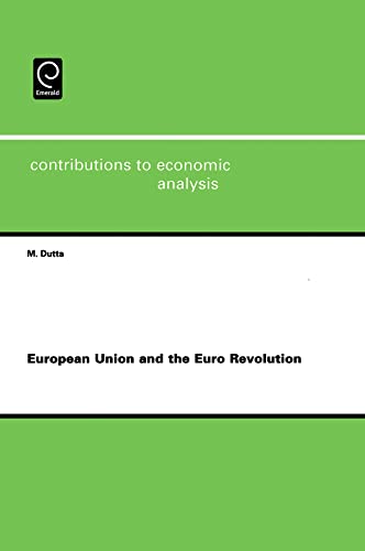 European Union and the Euro Revolution (Contributions to Economic Analysis, 283)