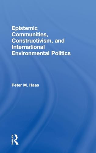 Epistemic Communities, Constructivism, and Inte... 1138858544 Book Cover