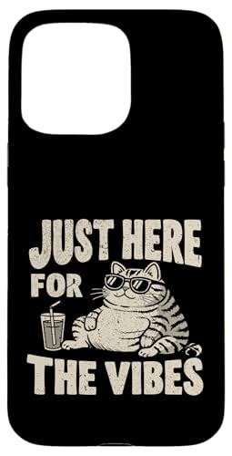 Funny Cat Just Here For The Vibes �T���O���X �h�����N �X�}�z�P�[�X iPhone 15 Pro Max �p