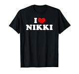 I Love Nikki, I Heart Nikki T-Shirt