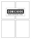 Blank Comic Book 4 Panel: Storyboard 4 Panel Draw Your Own Comics or Create Cartoon Comic Notebook and Stories Comic Frame Boards with Variety Drawing Templates for Kids and Adults