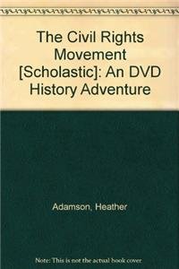 The Civil Rights Movement [Scholastic]: An Inte... 1429640472 Book Cover