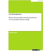 Bjarne Reuter Au&szlig;enseiterkonstruktion - en som hodder, buster-trilogi