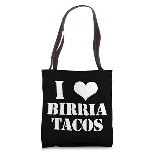 Birria Tacos I Love Birria Tacos Fans of Mexican Food Tote Bag