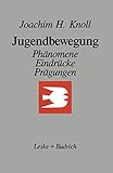  Jugendbewegung: Phanomene, Eindrucke, Pragungen: Ein Essay (German Edition): Phänomene, Eindrücke, Prägungen Ein Essay