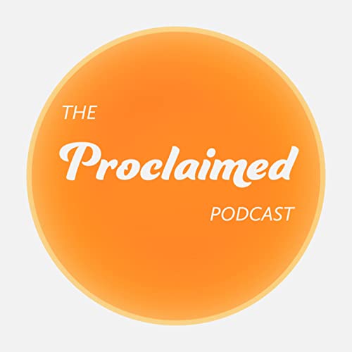 Page de couverture de The Proclaimed Podcast
