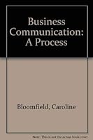 Business Communication: A Process Approach 0155056689 Book Cover