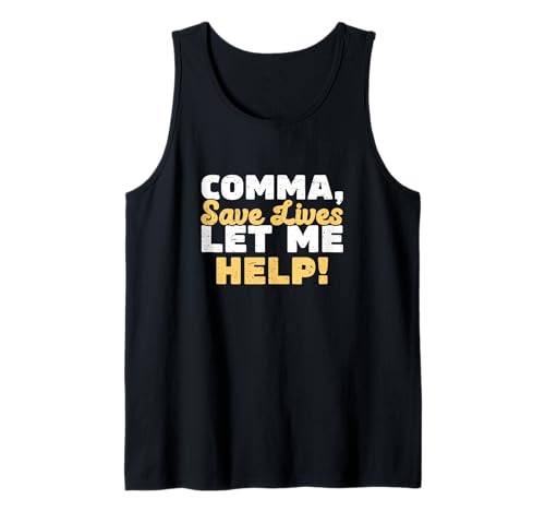 Comma Save Lives Déjame ayudar Corrección de textos divertidos Correctores de textos Camiseta sin Mangas