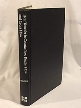 Paperback Heat Transfer in Counterflow, Parallel-Flow, and Cross-Flow Book