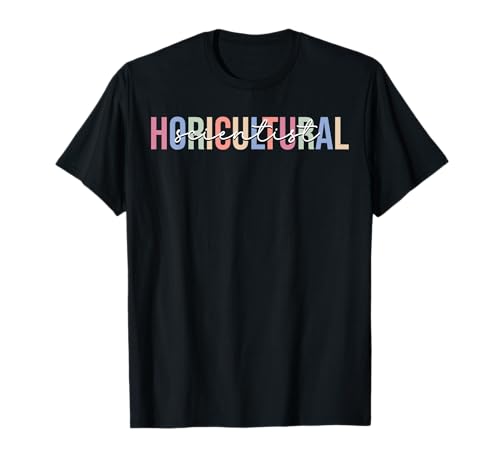 Horticultural Scientist Science Horticulture T-Shirt