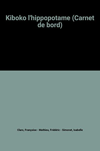 Kiboko l'hippopotame (Carnet de bord)