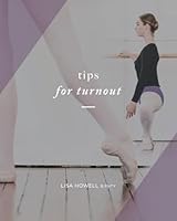 Tips for Turnout (The Ballet Blog - Performance Enhancement Programs) 179545623X Book Cover