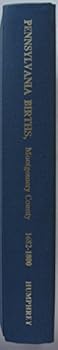 Hardcover Pennsylvania Births: Montgomery County 1682-1800 Book