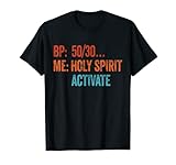 Fantastica idea sarcastica scherzo gag. BP 50/30 Me Holy Spirit Activate divertente top