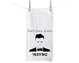 Don't Leave Dishes N Sync, Justin JT, Timberlake, N*SYNC Gifts, In Sink Kitchen Dish Towel, Gift for Best Friend, Boy Band