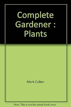 Paperback Complete Gardener: Plants Book