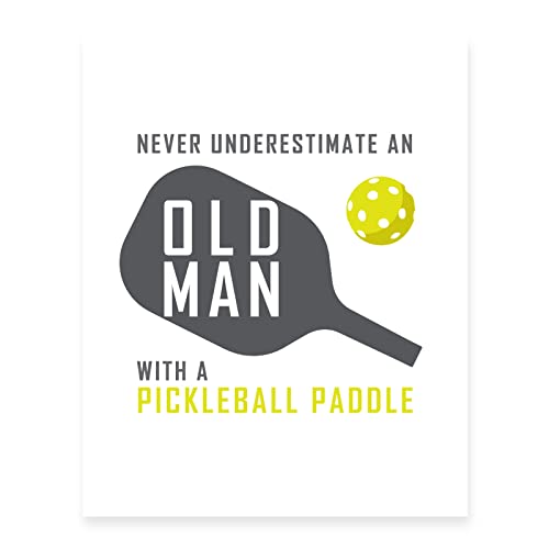 Pickleball Unframed Photo Print - Unique Wall Art Never Underesti...