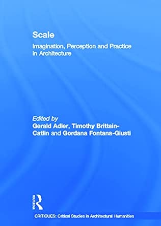 Scale: Imagination, Perception and Practice in Architecture book cover