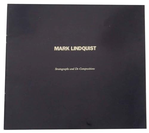 Mark Lindquist Stratographs and De-Compositions