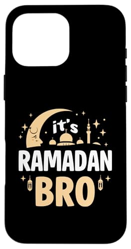 It's Ramadan Bro Happy Fasting�C�X�������̎O�����C�X�������k �X�}�z�P�[�X iPhone 16 Pro Max �p