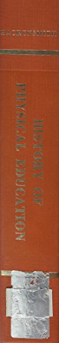 History of Physical Education 0060425725 Book Cover