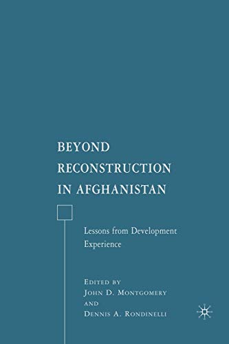 Beyond Reconstruction in Afghanistan: Lessons from Development Experience
