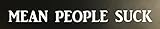 C60156 (White) Mean People Suck 7.5'x1'