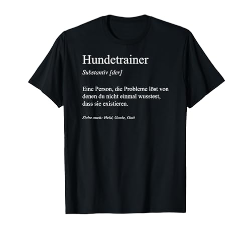 Hundetrainer I Hundetrainerausbildung Hund Dackel Motiv T-Shirt, Herren, Schwarz, L