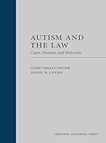 Autism and the Law: Cases, Statutes, and Materials