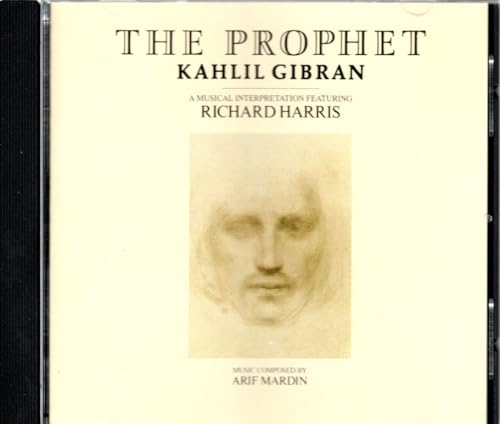 The Prophet: Kahlil Gibran The Prophet: Kahlil Gibran