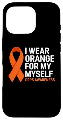 Carcasa para iPhone 16 Pro Camiseta I Wear Orange for Myself | Conciencia sobre CRPS