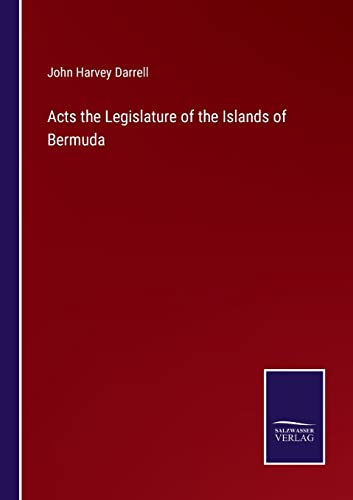 Acts the Legislature of the Islands of Bermuda