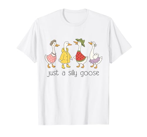 Just A Silly Goose Squad Got Too Silly Goose T-Shirt