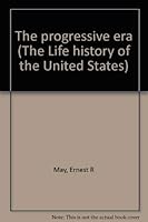The Progressive Era Volume 9 1901-1917 0809420848 Book Cover