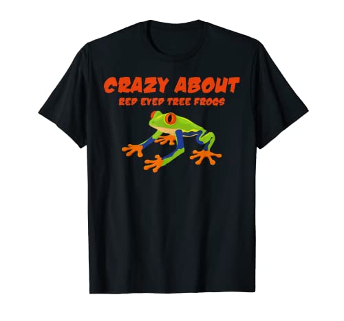 Funny Crazy About Red Eye Frog Amphibian T-Shirt