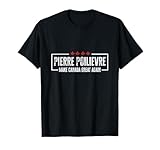 Pierre Poilievre Tee - Pierre Poilievre For Prime Minister T-Shirt