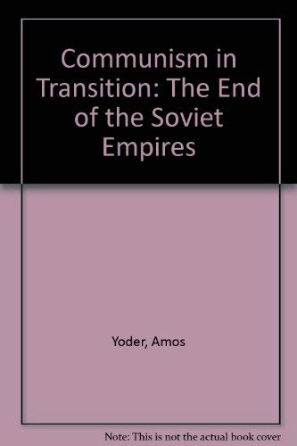 Communism in Transition: The End of the Soviet Empire Original ...