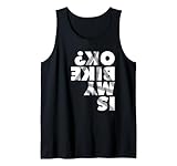 « Est-ce que mon vélo va bien ? » T-shirt amusant pour VTT avec pistes de vélo de montagne Because Priorities Matter! Ce design amusant de vélo dispose de la phrase « Is My Bike OK ? » à l'envers avec des traces de pneus, de sorte qu'il est lisible lorsque vous êtes allongé sur le sol