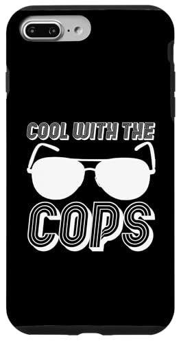 Cool with Cops - Funny Cop Coque pour iPhone 7 Plus/8 Plus