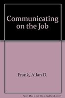 Communicating on the Job 0673152758 Book Cover