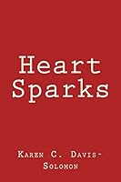 Heart Sparks 1502546191 Book Cover