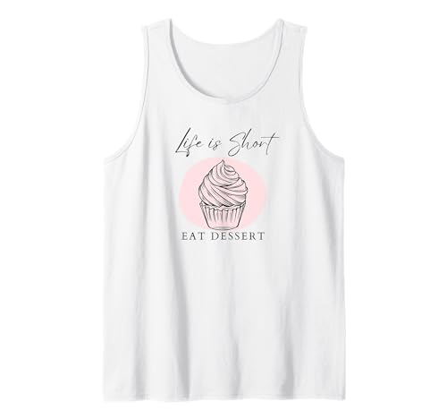 Funny Life Is Short Eat Postre Cupcake Camiseta sin Mangas